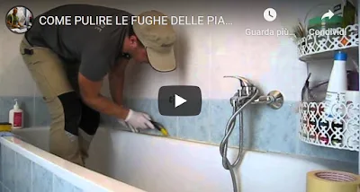 video su come pulire le fughe delle piastrelle in ceramica